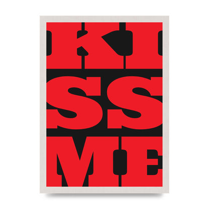 Kiss Me Large Letter Red Printed Poster - A3 framed
