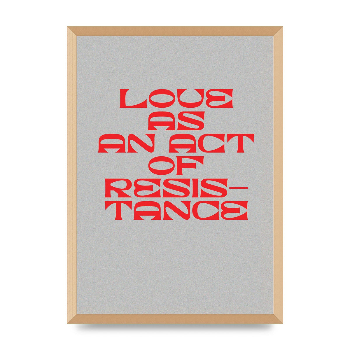 Love As An Act Of Resistance Red" Wall Art - A2 framed