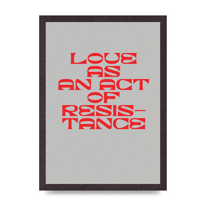 Love As An Act Of Resistance Red" Wall Art - A3 framed