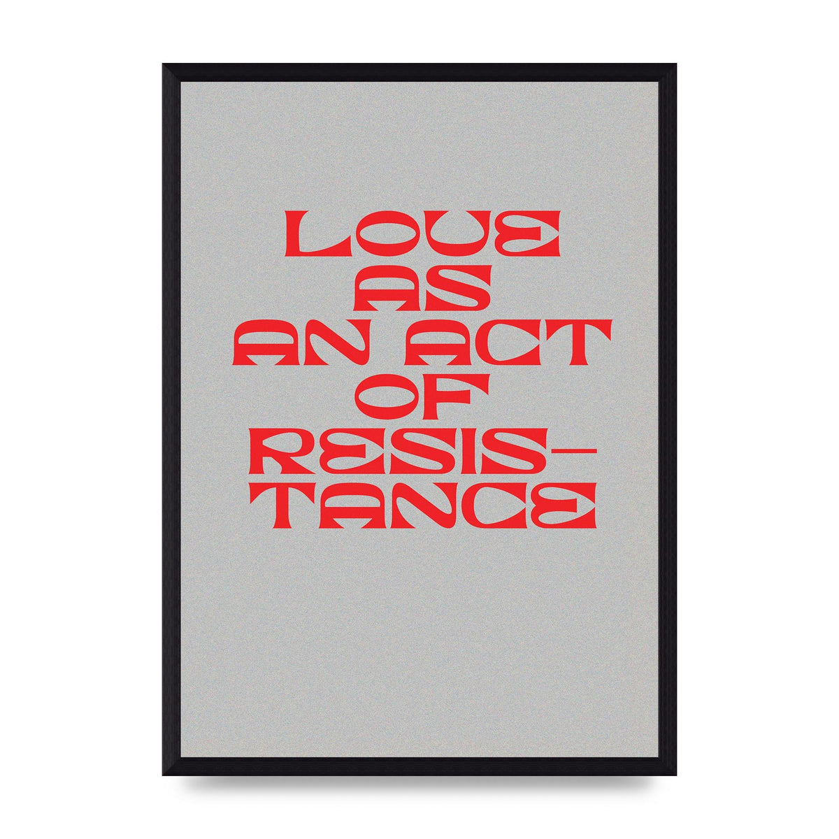 Love As An Act Of Resistance Red" Wall Art - A3 framed