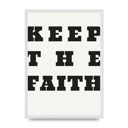 Keep The Faith" Wall Art - A2 framed