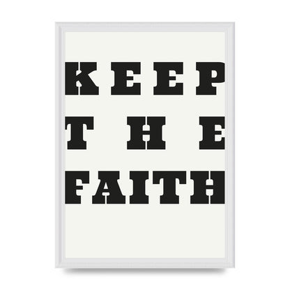 Keep The Faith" Wall Art - A3 framed