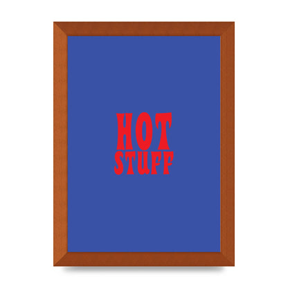 Hot Stuff Blue Red" Wall Art - A4 framed