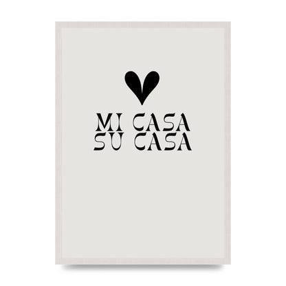 Mi Casa Su Casa Heart" Printed Poster - A2 framed
