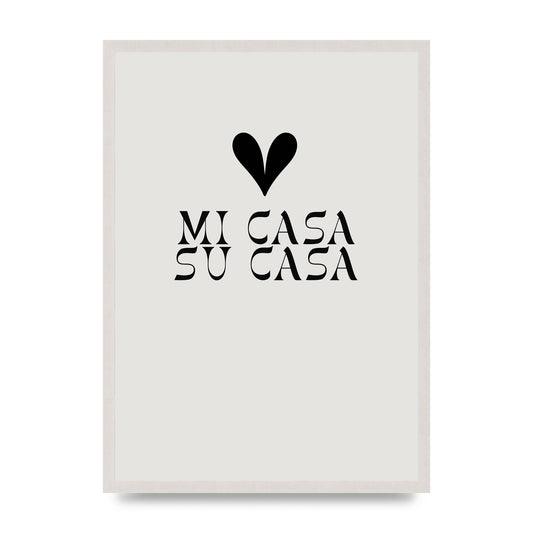 Mi Casa Su Casa Heart" Printed Poster - A2 framed