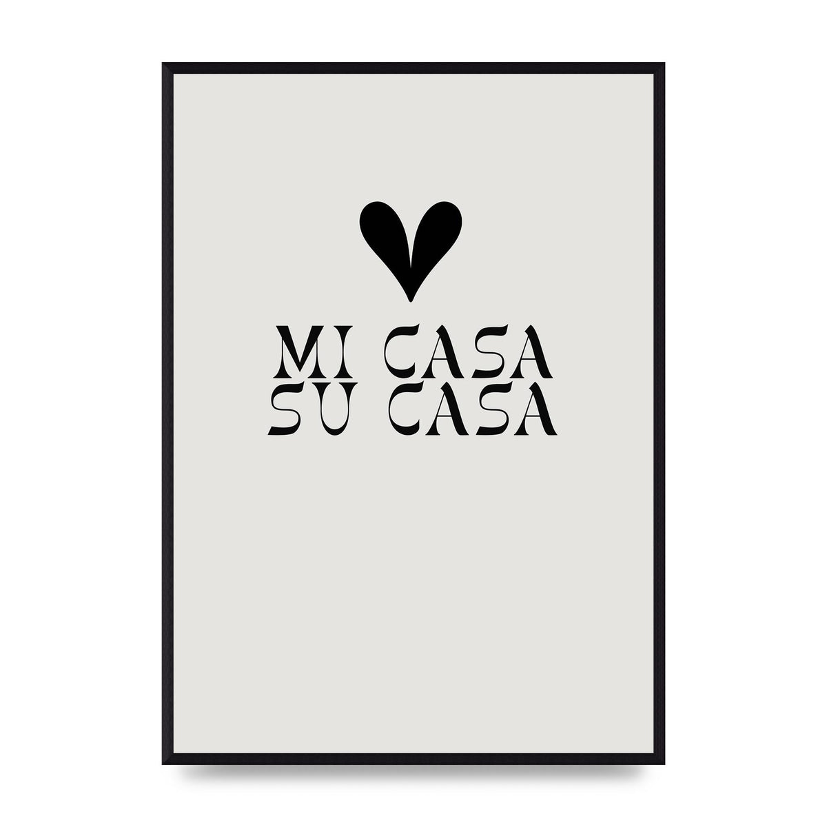 Mi Casa Su Casa Heart" Printed Poster - A2 framed