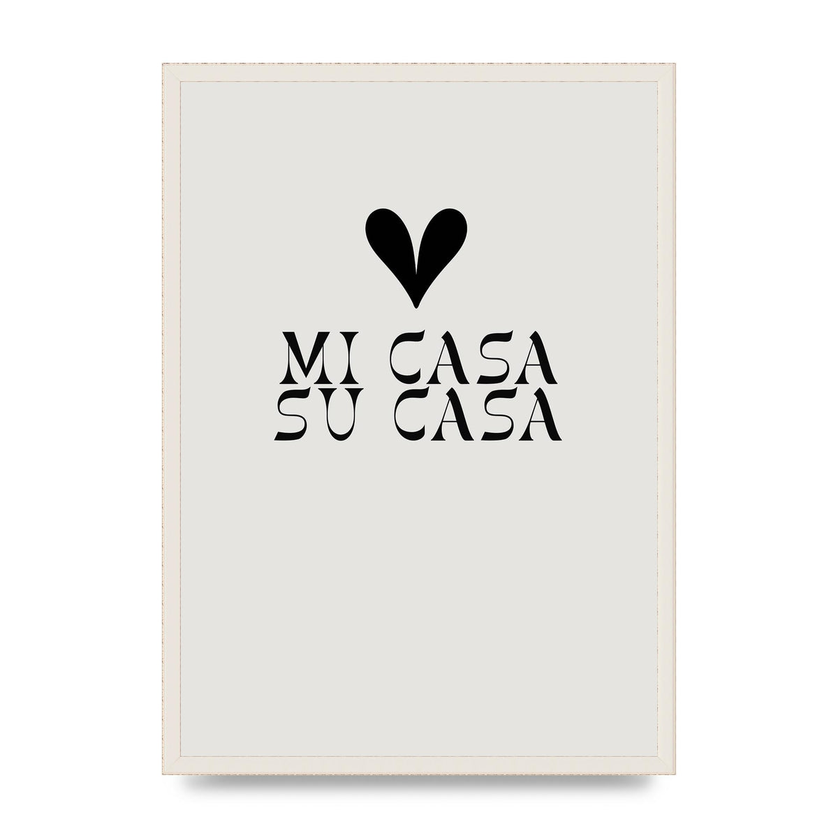 Mi Casa Su Casa Heart" Printed Poster - A2 framed