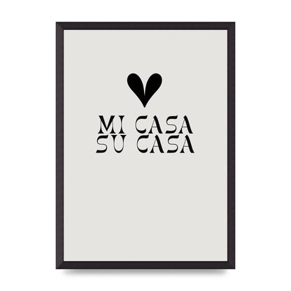 Mi Casa Su Casa Heart" Printed Poster - A2 framed