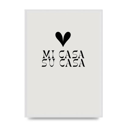 Mi Casa Su Casa Heart" Printed Poster - A2 framed