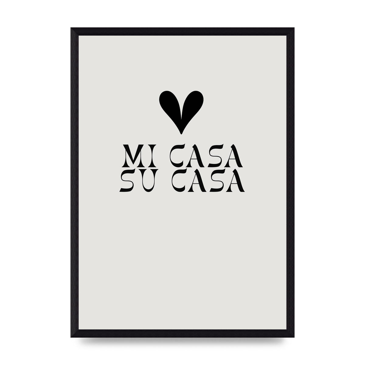 Mi Casa Su Casa Heart" Printed Poster - A3 framed