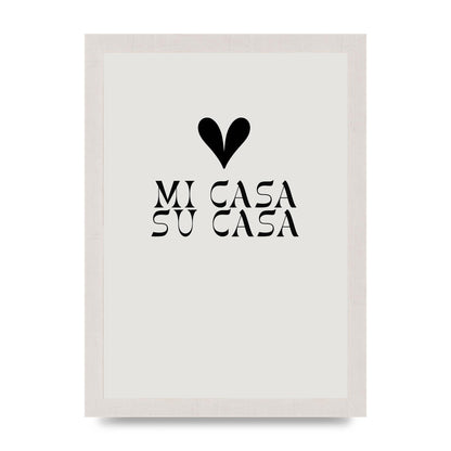 Mi Casa Su Casa Heart" Printed Poster - A4 framed