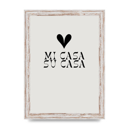 Mi Casa Su Casa Heart" Printed Poster - A4 framed