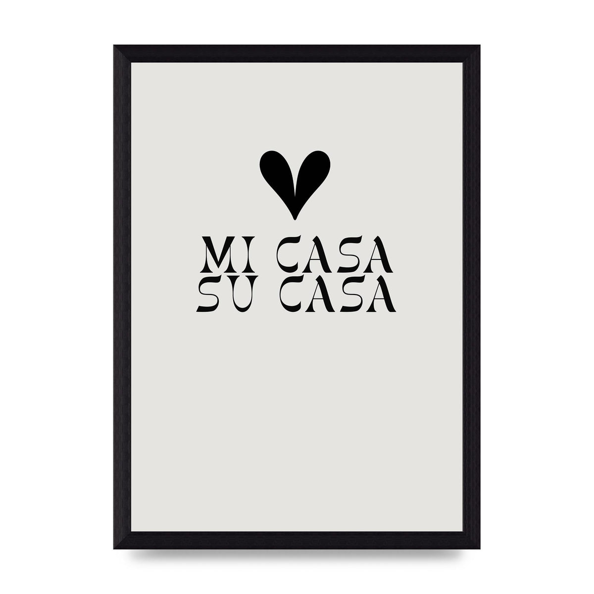 Mi Casa Su Casa Heart" Printed Poster - A4 framed