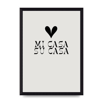 Mi Casa Su Casa Heart" Printed Poster - A4 framed