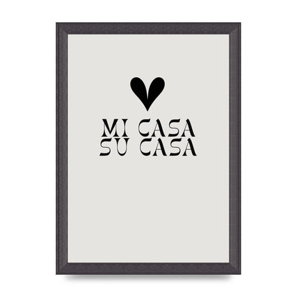 Mi Casa Su Casa Heart" Printed Poster - A4 framed