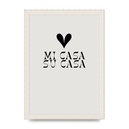 Mi Casa Su Casa Heart" Printed Poster - A4 framed