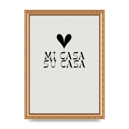 Mi Casa Su Casa Heart" Printed Poster - A4 framed