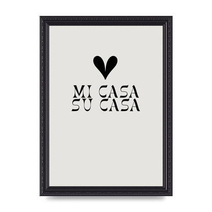 Mi Casa Su Casa Heart" Printed Poster - A4 framed
