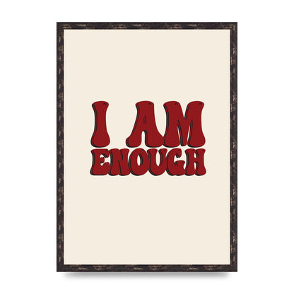 I Am Enough Inspirational Bubble Quote" Printed Poster - A2 framed