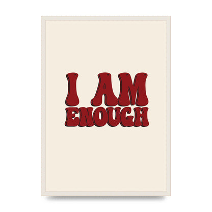 I Am Enough Inspirational Bubble Quote" Printed Poster - A2 framed