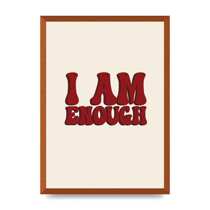 I Am Enough Inspirational Bubble Quote" Printed Poster - A2 framed