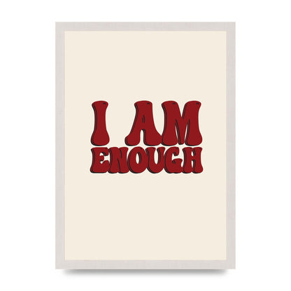I Am Enough Inspirational Bubble Quote" Printed Poster - A3 framed