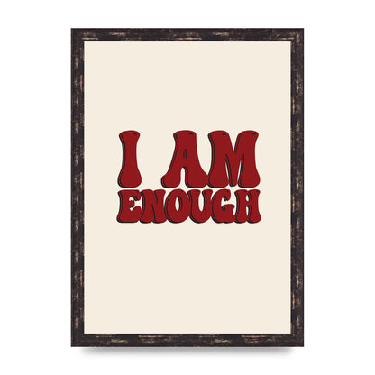 I Am Enough Inspirational Bubble Quote" Printed Poster - A3 framed