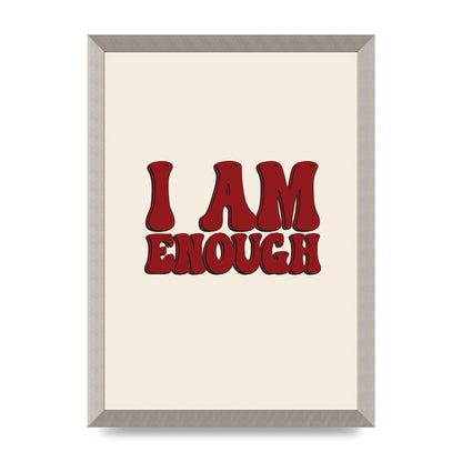 I Am Enough Inspirational Bubble Quote" Printed Poster - A3 framed