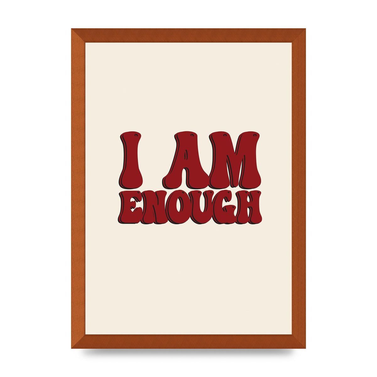 I Am Enough Inspirational Bubble Quote" Printed Poster - A3 framed