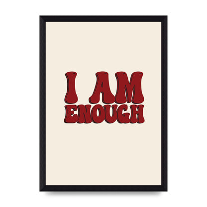 I Am Enough Inspirational Bubble Quote" Printed Poster - A4 framed