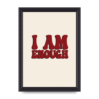 I Am Enough Inspirational Bubble Quote" Printed Poster - A4 framed