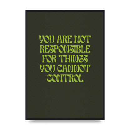Inspirational Quote Things You Cant Control Quote Green" Art For The Home - A2 framed