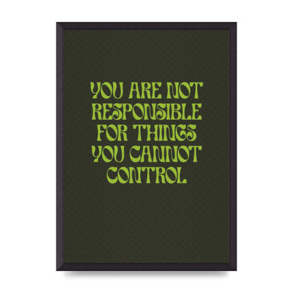 Inspirational Quote Things You Cant Control Quote Green" Art For The Home - A2 framed