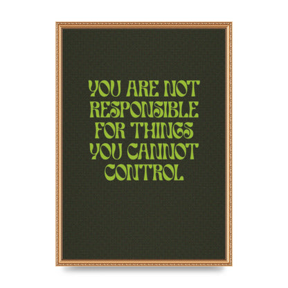 Inspirational Quote Things You Cant Control Quote Green" Art For The Home - A2 framed