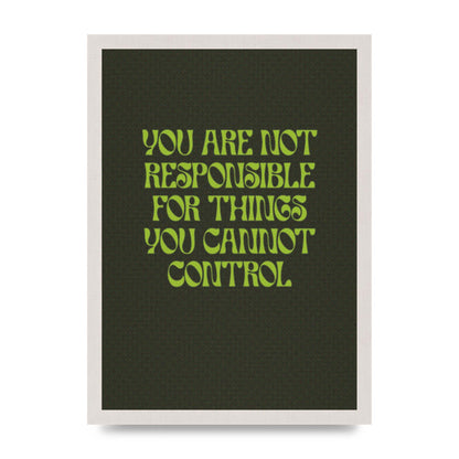 Inspirational Quote Things You Cant Control Quote Green" Art For The Home - A3 framed
