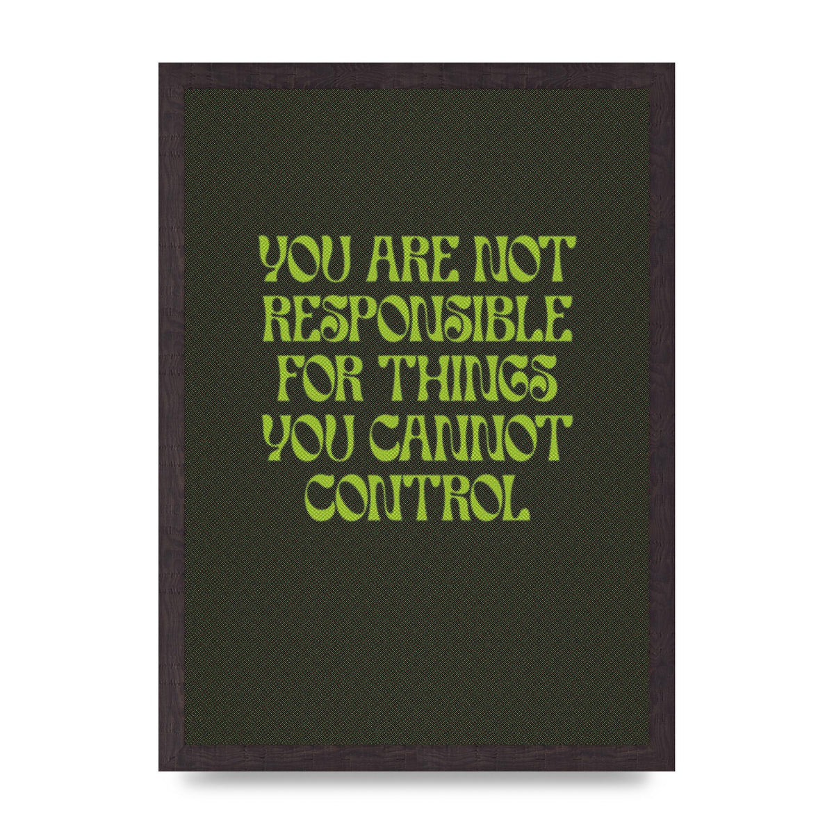 Inspirational Quote Things You Cant Control Quote Green" Art For The Home - A3 framed