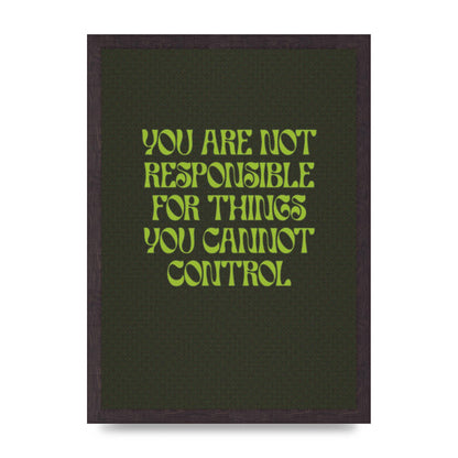 Inspirational Quote Things You Cant Control Quote Green" Art For The Home - A3 framed