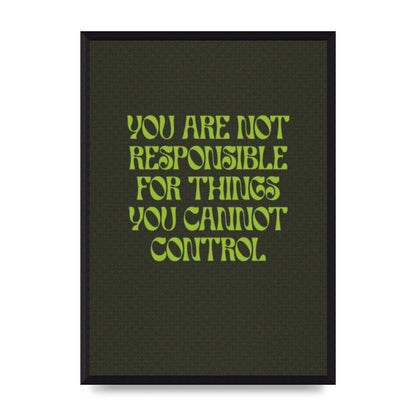 Inspirational Quote Things You Cant Control Quote Green" Art For The Home - A3 framed