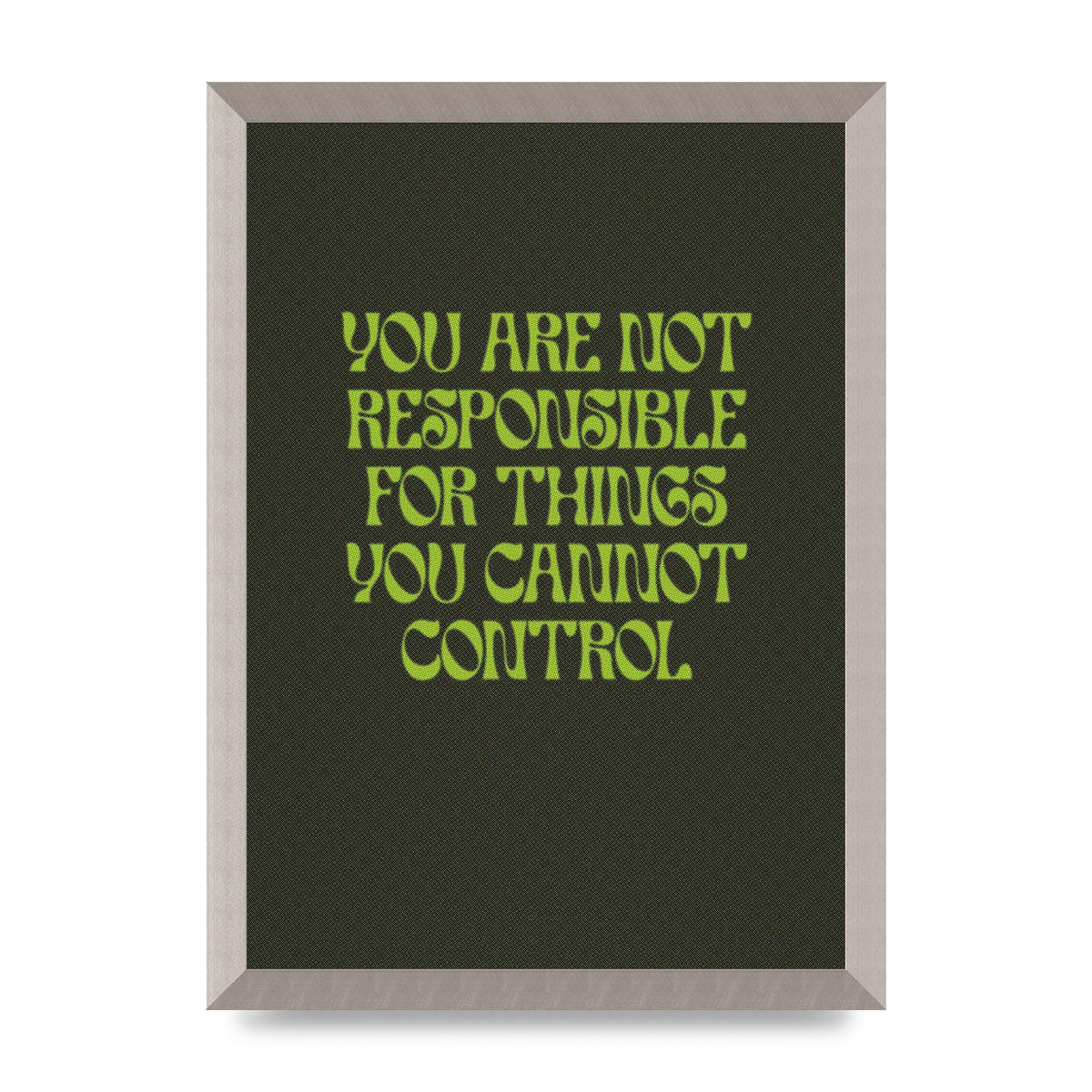 Inspirational Quote Things You Cant Control Quote Green" Art For The Home - A3 framed