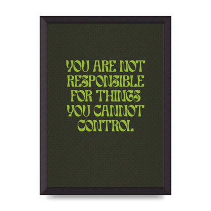 Inspirational Quote Things You Cant Control Quote Green" Art For The Home - A3 framed