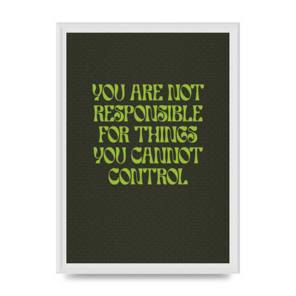 Inspirational Quote Things You Cant Control Quote Green" Art For The Home - A3 framed