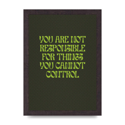 Inspirational Quote Things You Cant Control Quote Green" Art For The Home - A4 framed