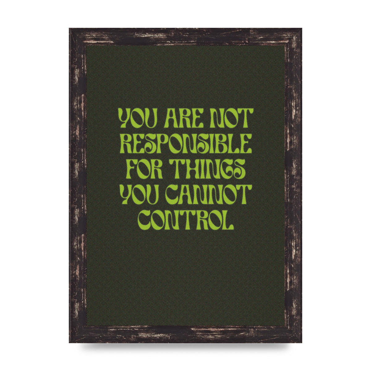 Inspirational Quote Things You Cant Control Quote Green" Art For The Home - A4 framed