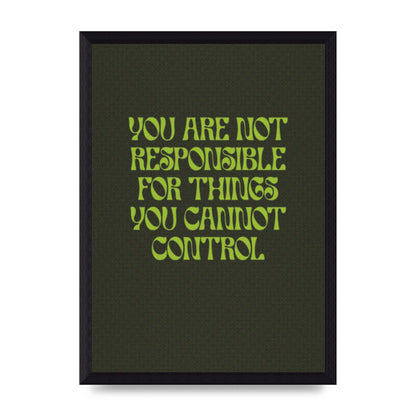 Inspirational Quote Things You Cant Control Quote Green" Art For The Home - A4 framed