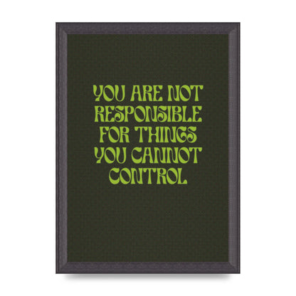 Inspirational Quote Things You Cant Control Quote Green" Art For The Home - A4 framed
