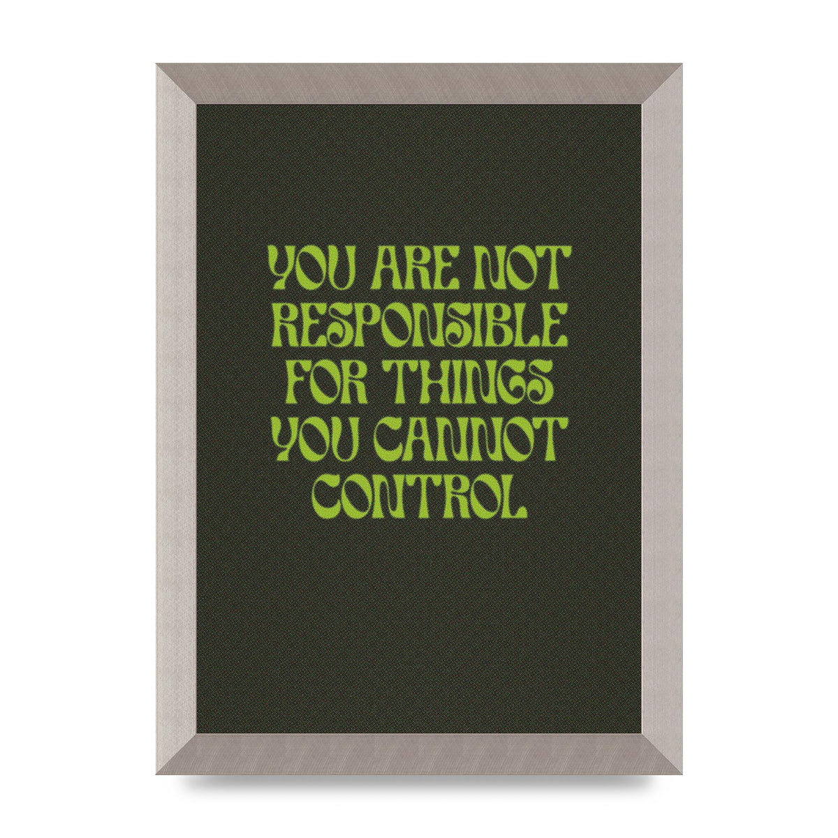 Inspirational Quote Things You Cant Control Quote Green" Art For The Home - A4 framed