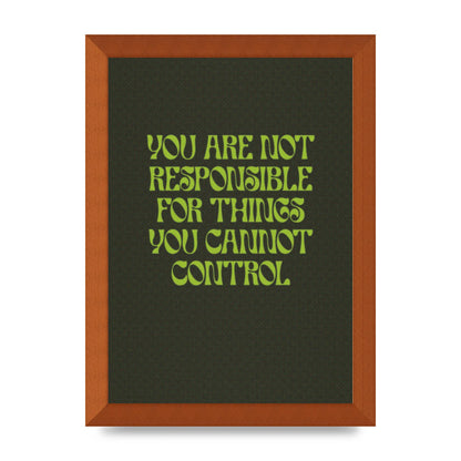 Inspirational Quote Things You Cant Control Quote Green" Art For The Home - A4 framed