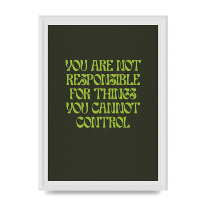 Inspirational Quote Things You Cant Control Quote Green" Art For The Home - A4 framed