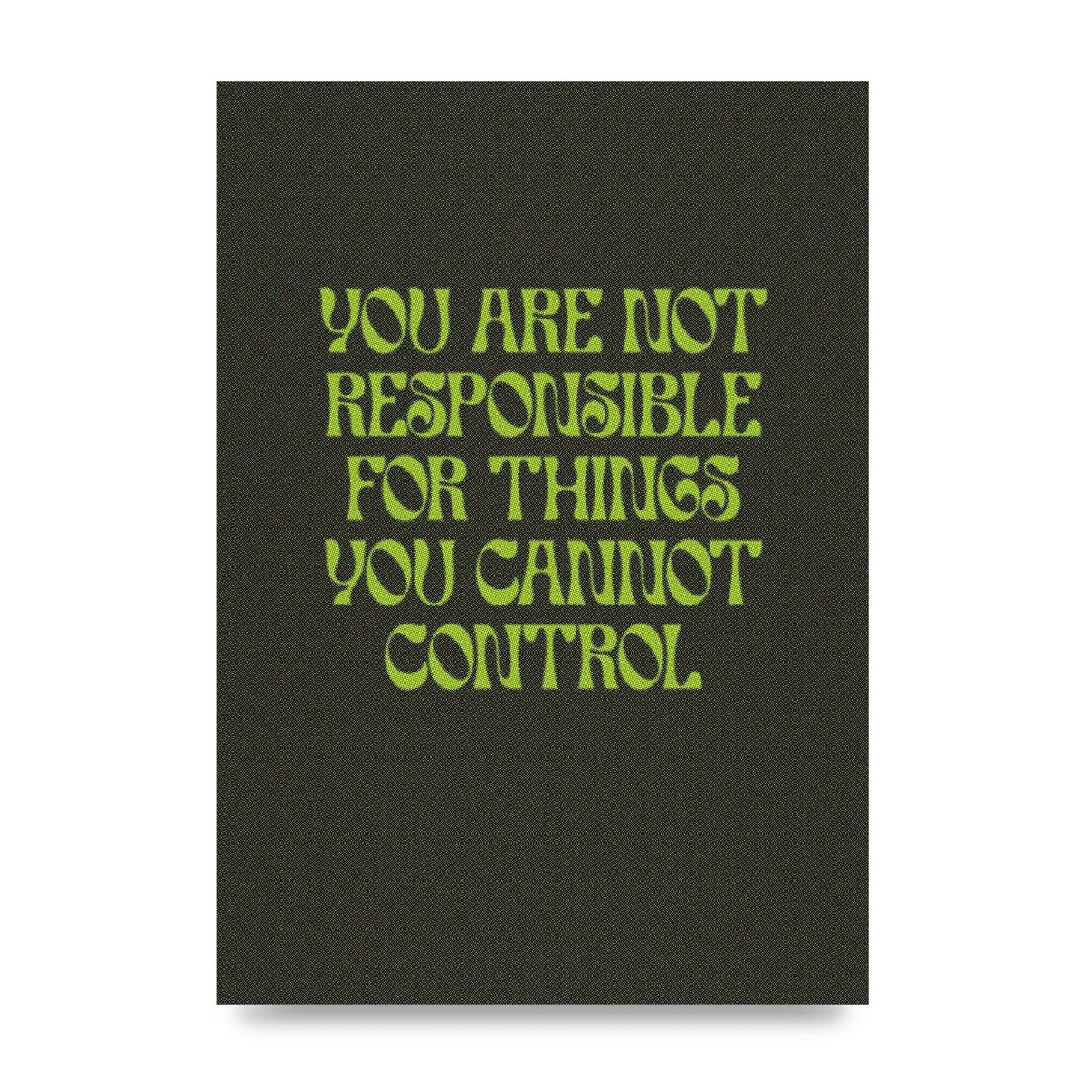 Inspirational Quote Things You Cant Control Quote Green" Art For The Home - unframed print