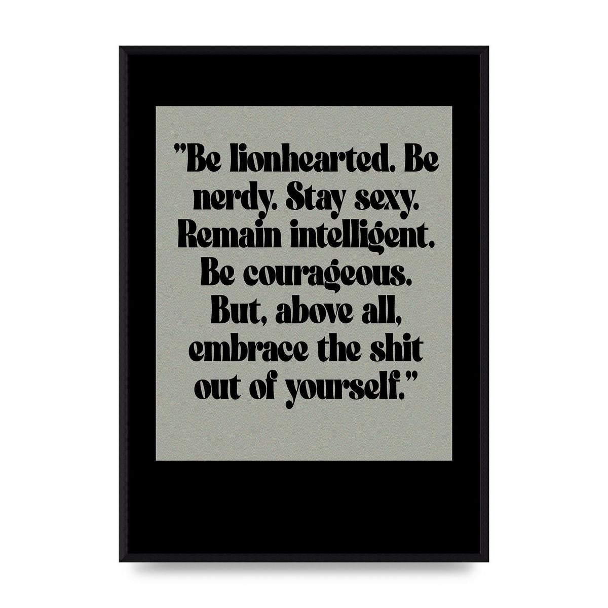 Inspirational Quote Lionheart Quote Grey Halftone" Printed Poster - A2 framed